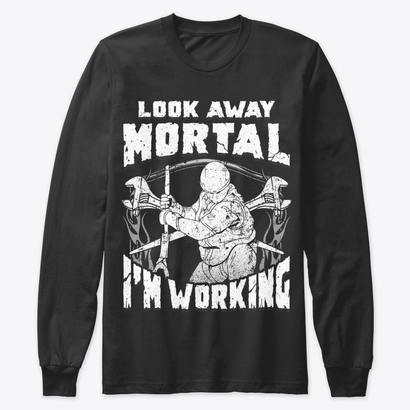 Funny Ironworker Gift - Look Away Mortal