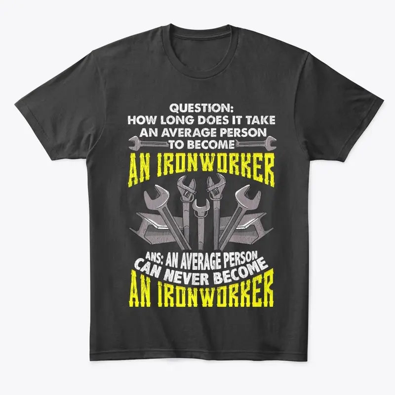 Funny Ironworker Gift, Question n Answer