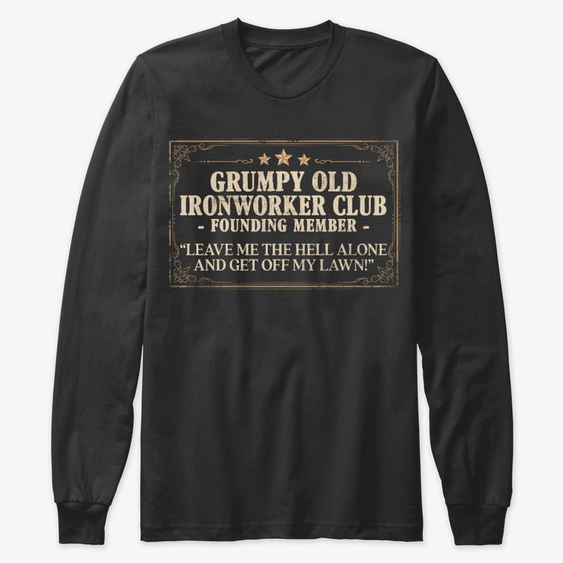 Funny Ironworker Gift, Grumpy Old Club