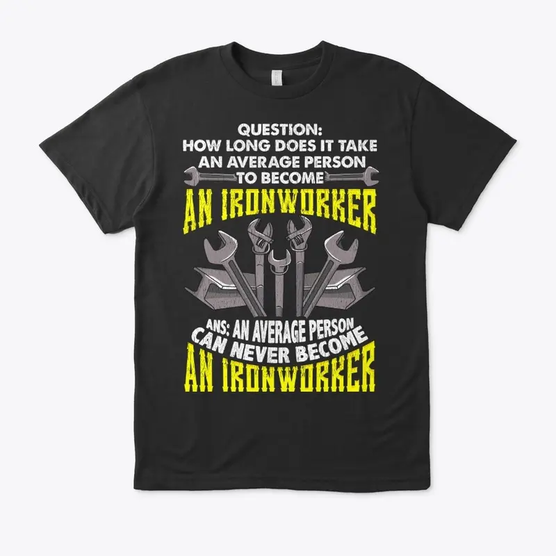 Funny Ironworker Gift, Question n Answer